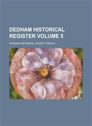 Dedham Historical Register Volume 5,1154402339,9781154402339