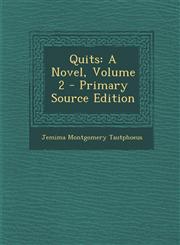 Quits A Novel, Volume 2,1289744092,9781289744090
