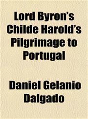Lord Byron's Childe Harold's Pilgrimage to Portugal,1154914003,9781154914009