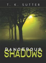 Dangerous Shadows,1424197287,9781424197286