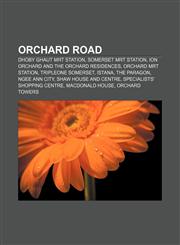 Orchard Road Dhoby Ghaut MRT Station, Somerset MRT Station, ION Orchard and The Orchard Residences, Orchard MRT Station, TripleOne Somerset,1155377982,9781155377988