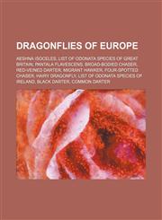 Dragonflies of Europe Aeshna isoceles, List of Odonata species of Great Britain, Pantala flavescens, Broad-bodied Chaser, Red-veined darter,115566485X,9781155664859