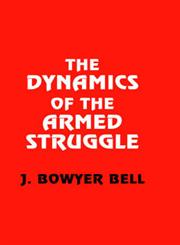 The Dynamics of the Armed Struggle,0714648655,9780714648651