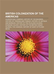 British colonization of the Americas Hudson's Bay Company, History of the Bahamas, History of Trinidad and Tobago,1157313647,9781157313649