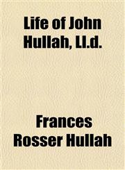 Life of John Hullah, Ll.d.,1151527459,9781151527455