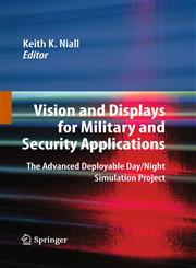 Vision and Displays for Military and Security Applications The Advanced Deployable Day/Night Simulation Project,1441917225,9781441917225