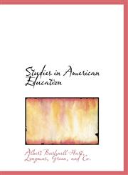 Studies in American Education,114047037X,9781140470373