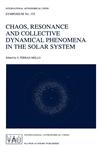 Chaos, Resonance and Collective Dynamical Phenomena in the Solar System,0792317823,9780792317821