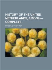 History of the United Netherlands, 1590-99 - Complete,1153628732,9781153628730