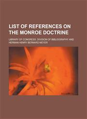 List of References on the Monroe Doctrine,1152796909,9781152796904
