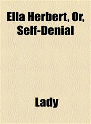Ella Herbert, Or, Self-Denial,1154564487,9781154564488