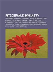 FitzGerald dynasty Áine, Leinster House, Clíodhna, Frescati House, Lord Edward FitzGerald, Duke of Leinster, William FitzGerald,1233112805,9781233112807