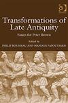 Transformations of Late Antiquity Essays for Peter Brown,0754665534,9780754665533