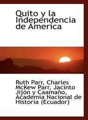 Quito y La Independencia de America,111676492X,9781116764925