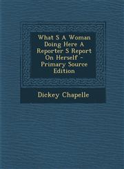 What S a Woman Doing Here a Reporter S Report on Herself - Primary Source Edition,1294815121,9781294815129