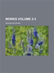Works Volume 2-3,1236959604,9781236959607