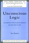 Unconscious Logic An Introduction to Matte-Blanco's Bi-Logic and its Uses,0415127262,9780415127264