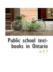 Public school text-books in Ontario,1117049051,9781117049052