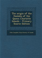 Origin of the Haidahs of the Queen Charlotte Islands,1289787735,9781289787738