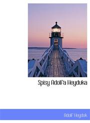 Spisy Adolfa Heyduka,1140002368,9781140002369