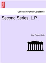Views of the Seats of Noblemen and Gentlemen in England, Wales, Scotland, and Ireland. Second series, vol. IV,1241594066,9781241594060
