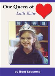 Our Queen of Heart Little Katie,1587364093,9781587364099