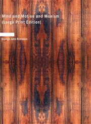 Mind and Motion and Monism (Large Print Edition),1434689476,9781434689474