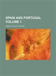Spain and Portugal Volume 1,1150837896,9781150837890