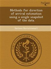 Methods for direction of arrival estimation using a single snapshot of the data.,1243681756,9781243681751
