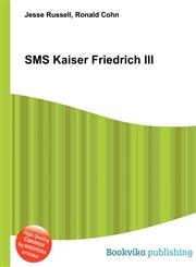 SMS Kaiser Friedrich III,5510619910,9785510619911