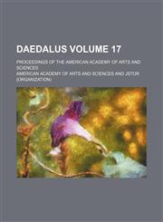 Daedalus; proceedings of the American Academy of Arts and Sciences Volume 17,1231025832,9781231025833