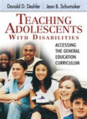 Teaching Adolescents With Disabilities:: Accessing the General Education Curriculum,1412914892,9781412914895