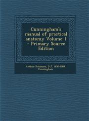 Cunningham's Manual of Practical Anatomy Volume 1 - Primary Source Edition,1293751472,9781293751473