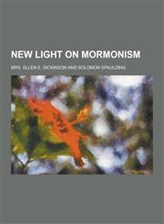 New Light on Mormonism,1230383670,9781230383675