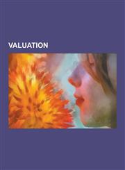 Valuation Real Estate Appraisal, Loan Modification in the United States, Stock Valuation, Stock Selection Criterion, German Inco,1230591109,9781230591100