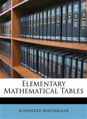 Elementary Mathematical Tables,117522765X,9781175227652