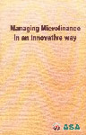 Managing Microfinance in an Innovative Way A Case of ASA