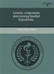 Genetic components determining familial hypodontia.,1243443936,9781243443939