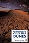The Geomorphology of Desert Dunes,041506094X,9780415060943
