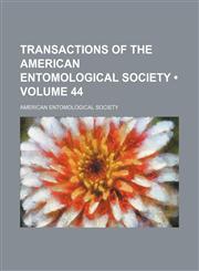 Transactions of the American Entomological Society (Volume 44),1154106748,9781154106749