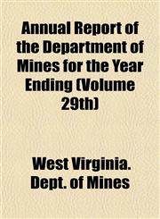 Annual Report of the Department of Mines for the Year Ending (Volume 29th),1153285371,9781153285377