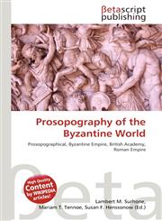 Prosopography of the Byzantine World,6134650463,9786134650465