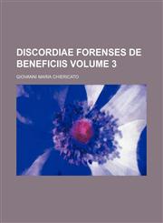 Discordiae forenses de Beneficiis Volume 3,1236517806,9781236517807