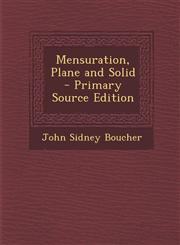 Mensuration, Plane and Solid - Primary Source Edition,1293688886,9781293688885