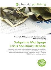 Subprime Mortgage Crisis Solutions Debate,6130038984,9786130038984