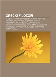 Grécki filozofi Filozofi starovekého Grécka, Platón, Plotinos, Origenes, Aristoteles, Sokrates, Hypatia, Archimedes, Irenej z Lyonu,1232994456,9781232994459