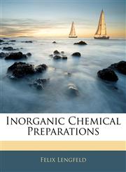 Inorganic Chemical Preparations,1141275333,9781141275335