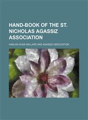 Hand-book of the St. Nicholas Agassiz association,1152280082,9781152280083