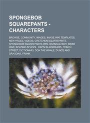 Spongebob Squarepants - Characters Browse, Community, Images, Image Wiki Templates, New Pages, Videos, Gretchen Squarepants, Spongebob Squarepants Wi,1234821486,9781234821487