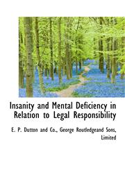 Insanity and Mental Deficiency in Relation to Legal Responsibility,1140341294,9781140341291